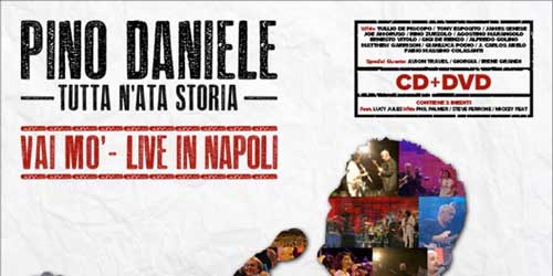 Tutta N'ata Storia – Vai Mò – Live in Napoli - Pino Daniele (copertina, tracklist, canzoni)